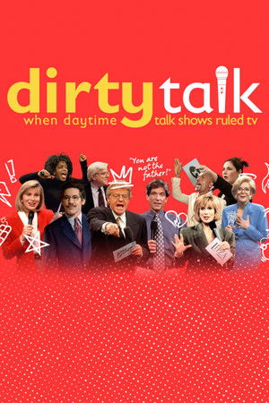 Dirty Talk: When Daytime Talk Shows Ruled TV Poster