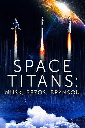Space Titans: Musk, Bezos, Branson Poster