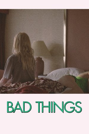 Bad Things Poster