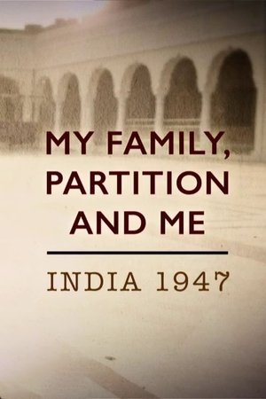 My Family, Partition and Me: India 1947 Poster