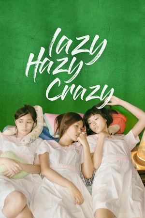 Lazy Hazy Crazy Poster