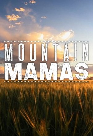 Mountain Mamas Poster