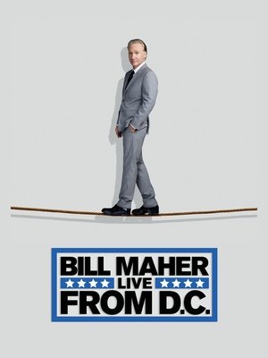 Bill Maher: Live from D.C. Poster