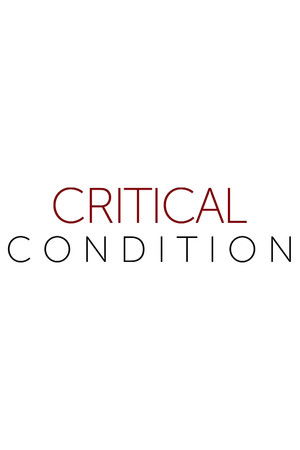 Critical Condition Poster