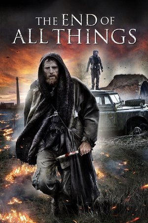 The End of All Things Poster