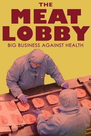 The Meat Lobby: Big Business Against Health? Poster