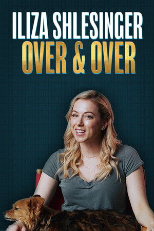 Iliza Shlesinger: Over & Over Poster