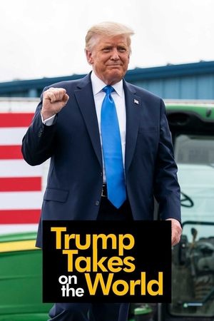 Trump Takes on the World Poster