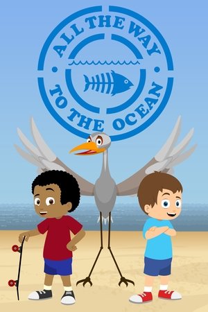 All the Way to the Ocean Poster
