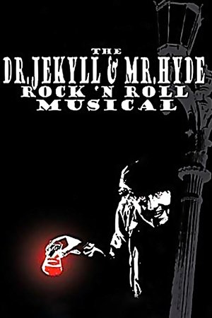 The Dr. Jekyll & Mr. Hyde Rock 'n Roll Musical Poster