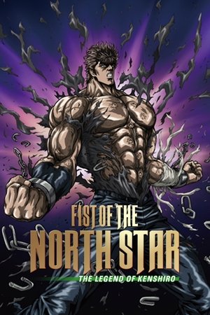 Fist of the North Star: The Legend of Kenshiro Poster