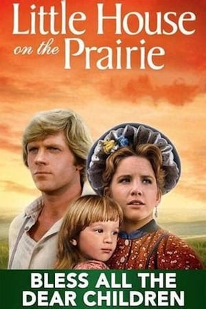 Little House: Bless All the Dear Children Poster