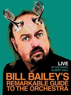 Bill Bailey's Remarkable Guide to the Orchestra Poster