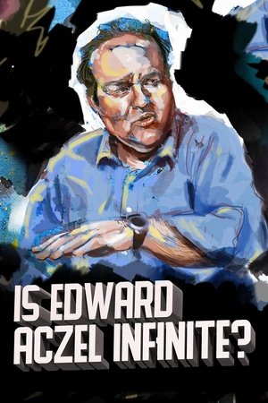 Ed Aczel: Is Edward Aczel Infinite? Poster