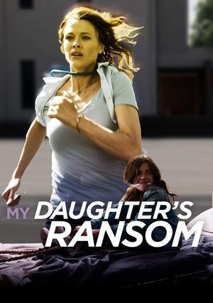 My Daughter's Ransom Poster