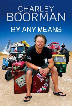 Charley Boorman: Ireland to Sydney by Any Means Poster