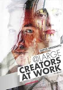Diplo presents: @ Large - Creators at Work Poster