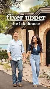 Fixer Upper: The Lakehouse Poster